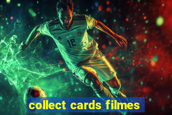 collect cards filmes